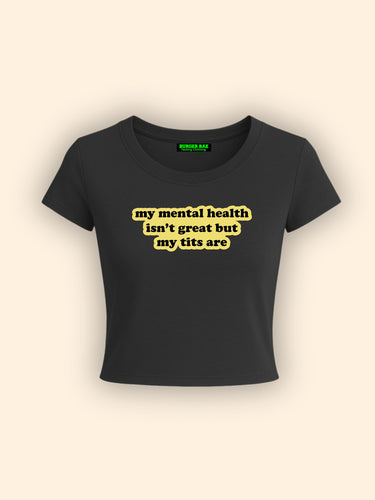 Mental Health x TI*s It Girl Baby tee for Women