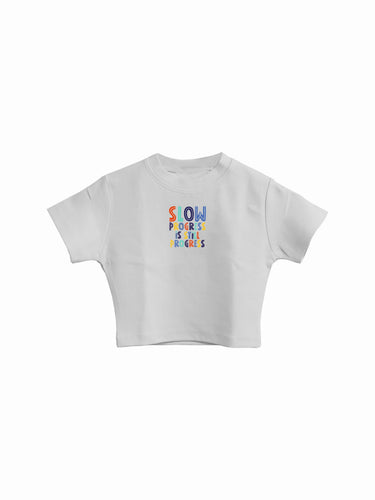 Slow Progress Is Still Progress : Burger Bae Round Neck Crop Baby Tee For Women
