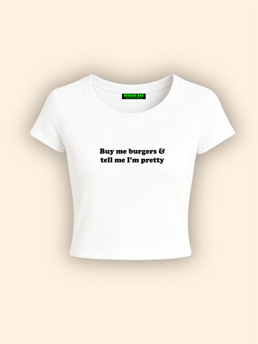 Buy Me a Burger it Girl Baby tee for Women