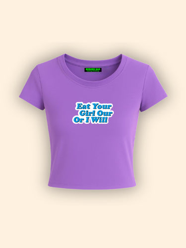 Eat Your Girl it Girl Baby tee for Women