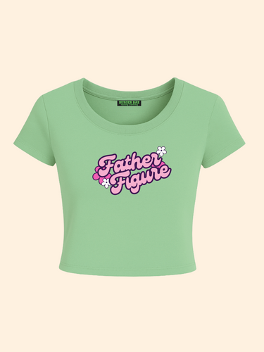 Father Figure it Girl Baby tee for Women