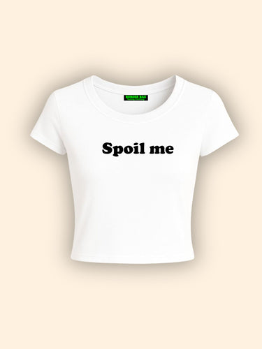Spoil Me It Girl Baby tee for Women