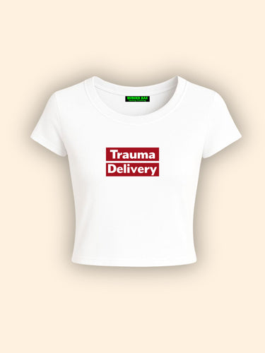 Trauma Delivery It Girl Baby tee for Women