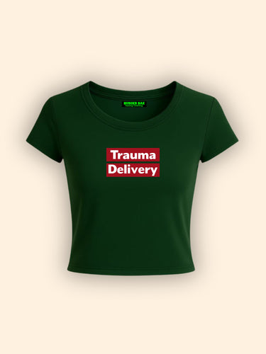 Trauma Delivery It Girl Baby tee for Women