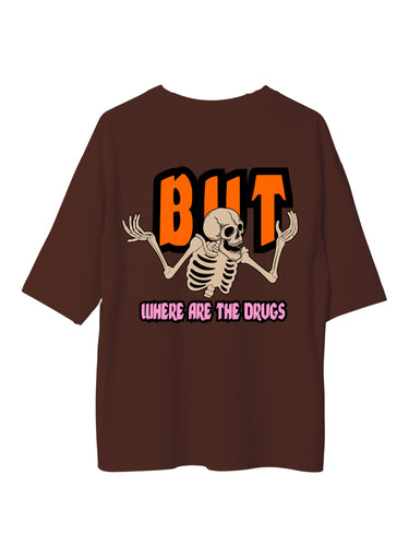 Where Are The Drugs: Burger Bae Oversized Tee For Men and Women