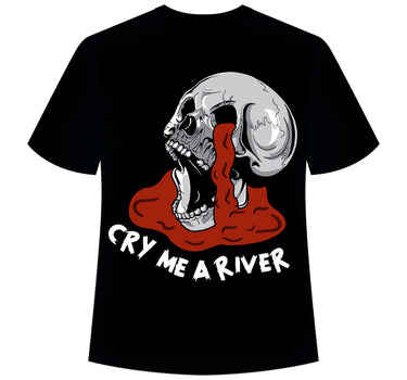Cry Me a River : Regular  Tee For Men and Women