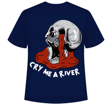 Cry Me a River : Regular  Tee For Men and Women