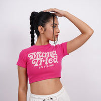 Mama tried to fix me - Burger Bae Round Neck Crop Baby Tee For Women
