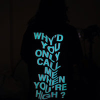 Call Me When You're High (Blue Glow) Drop-Sleeved  Tee For Men and Women