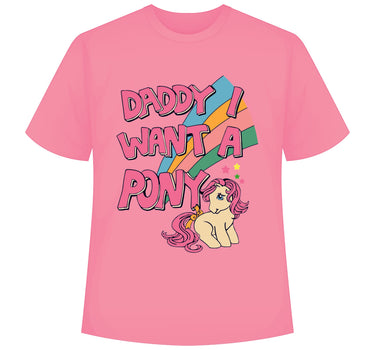 Daddy i want pony : Regular  Tee For Men and Women