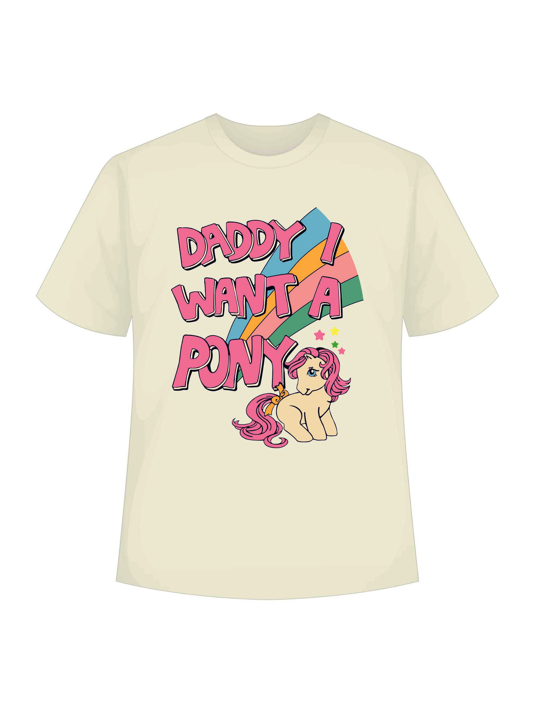 Daddy i want pony - Regular  Tee For Men and Women