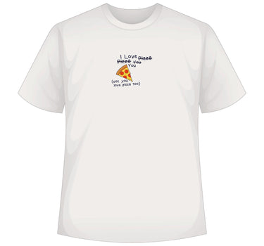 I love Pizza:  Regular  Tee   For Men and Women