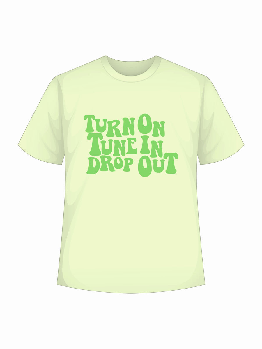 Turn On Tune in Drop out - Regular Unisex Tee