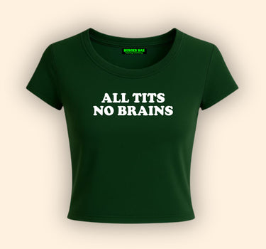 All Ti*s No Brain It Girl Baby tee for Women