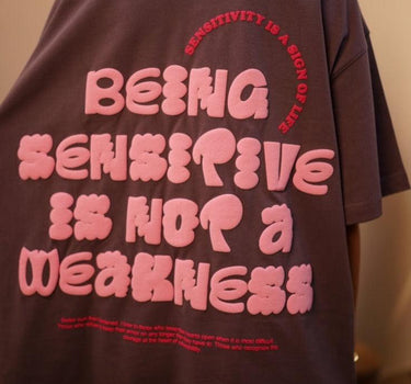 Being Sensitive Is Not A Weakness Drop-Sleeved Tee (T-shirt) - BurgerBae