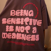 Being Sensitive Is Not A Weakness Drop-Sleeved Tee (T-shirt) - BurgerBae