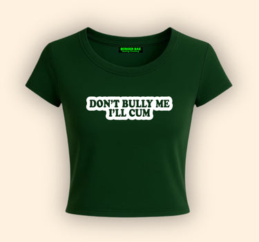 Don't Bully Me It Girl Baby tee for Women