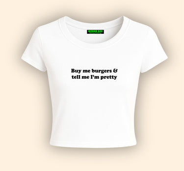 Buy Me a Burger it Girl Baby tee for Women