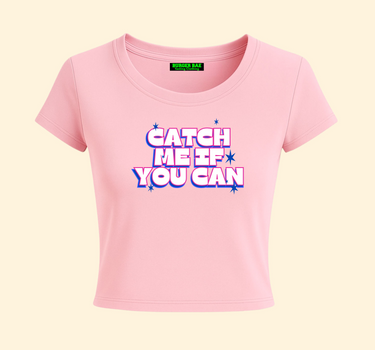 Catch Me if You can it Girl Baby tee for Women