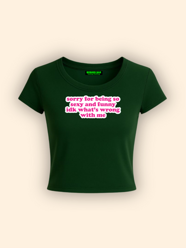 Sorry for being se*y and funny It Girl Baby tee for Women