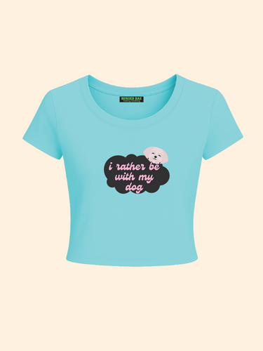 I rather be with my Dog it Girl Baby tee for Women