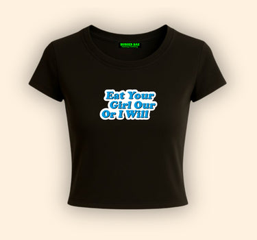 Eat Your Girl it Girl Baby tee for Women