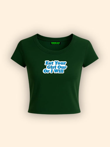 Eat Your Girl it Girl Baby tee for Women