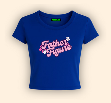 Father Figure it Girl Baby tee for Women