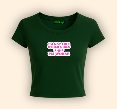 I'm Worse It Girl Baby tee for Women