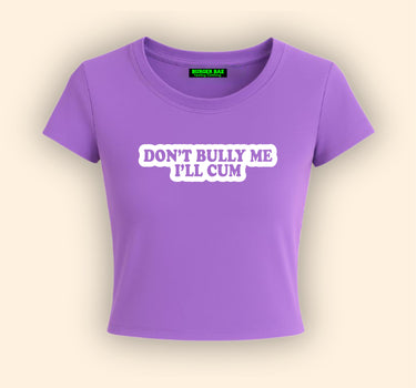 Don't Bully Me It Girl Baby tee for Women
