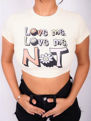 Love Me Not - Burger Bae Round Neck Crop Baby Tee - BurgerBae