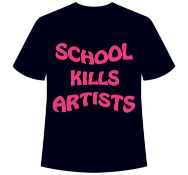 School Kills Artists (Glow In Dark) : Regular  Tee For Men and Women