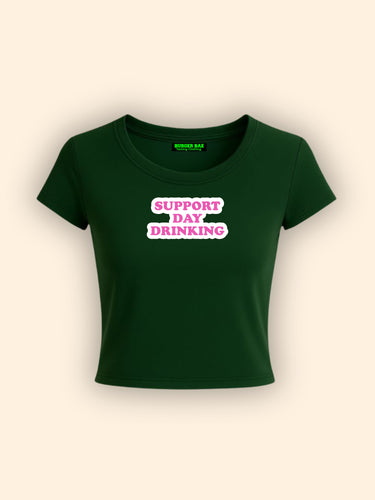 Support Day Drinking It Girl Baby tee for Women