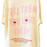 Tell Them You Love Them Drop-Sleeved Tee (T-shirt) - BurgerBae