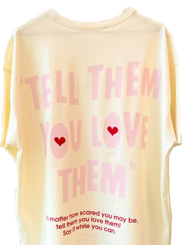 Tell Them You Love Them Drop-Sleeved Tee (T-shirt) - BurgerBae