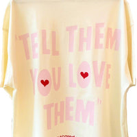 Tell Them You Love Them Drop-Sleeved Tee (T-shirt) - BurgerBae