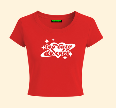 Too Cute To Care it Girl Baby tee for Women