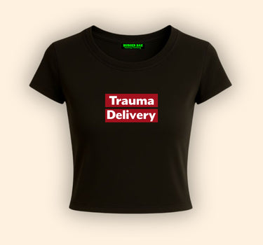 Trauma Delivery It Girl Baby tee for Women