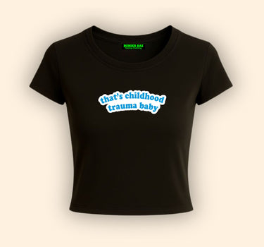 That childhood trauma baby It Girl Baby tee for Women