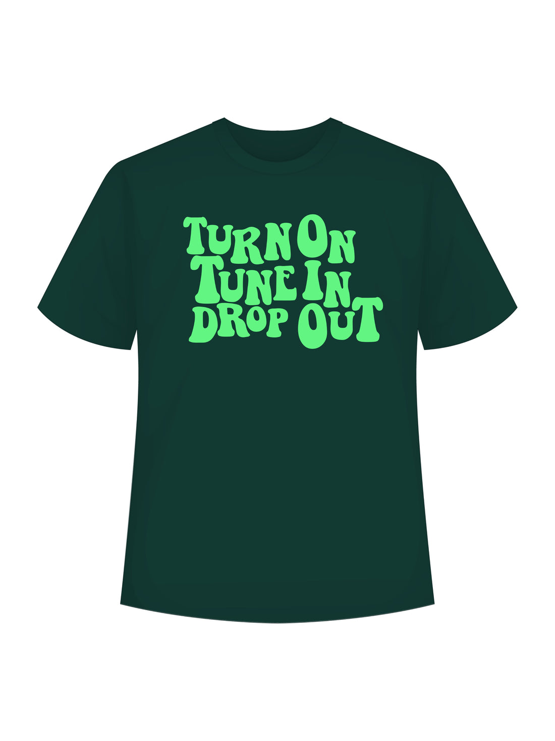 Turn On Tune in Drop out - Regular  Tee For Men and Women